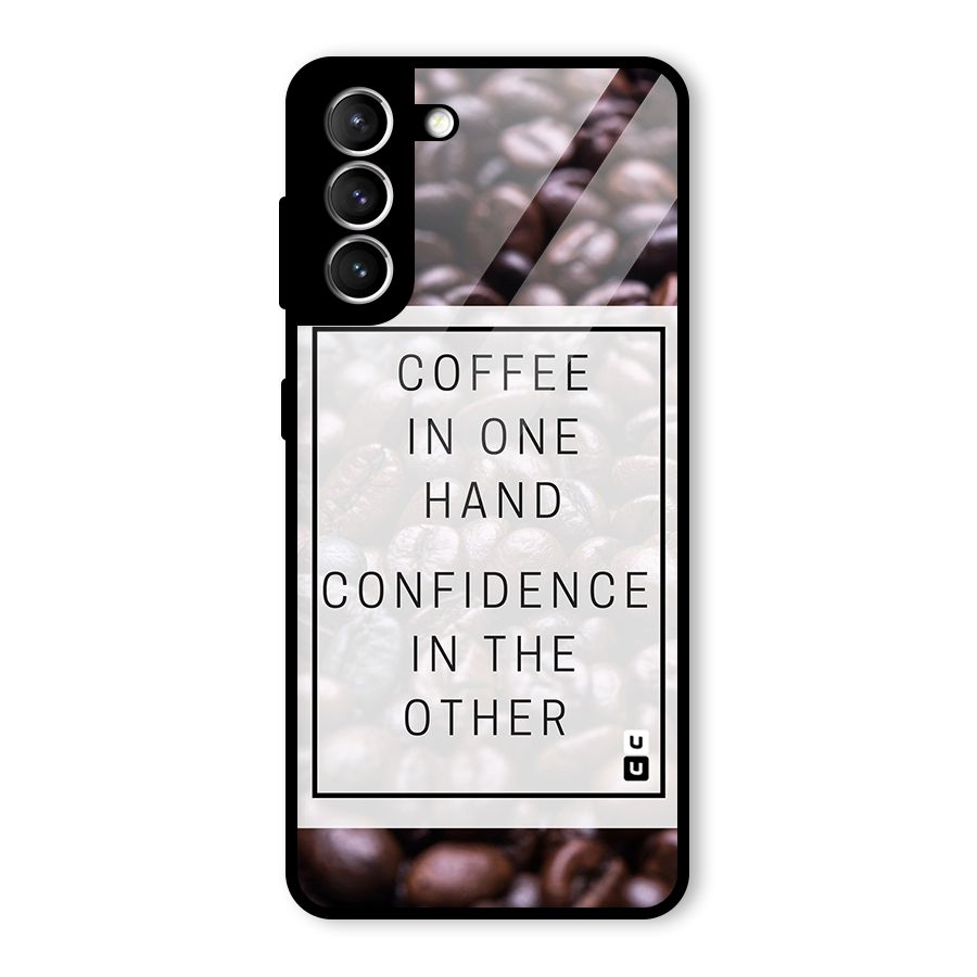 Coffee Confidence Quote Glass Back Case for Galaxy S21 5G