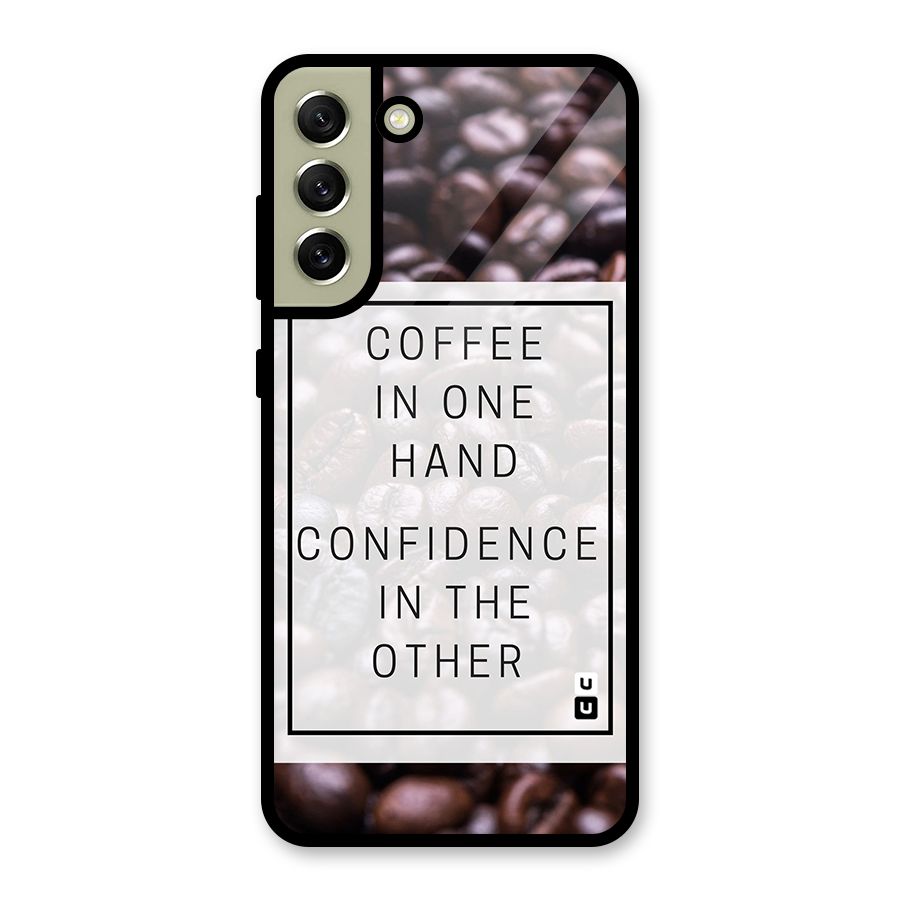 Coffee Confidence Quote Glass Back Case for Galaxy S21 FE 5G
