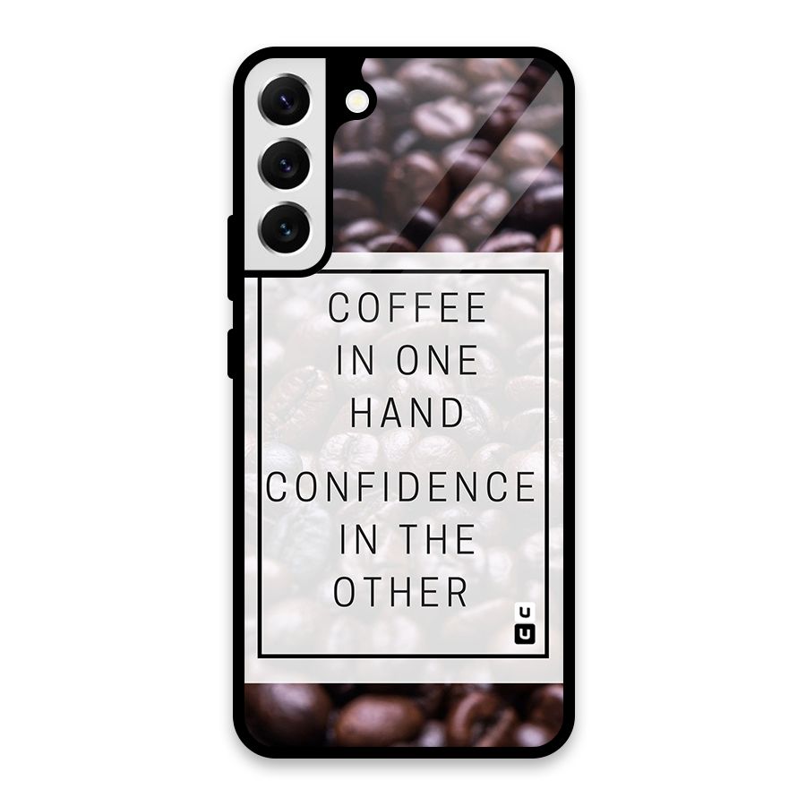 Coffee Confidence Quote Glass Back Case for Galaxy S22 Plus 5G