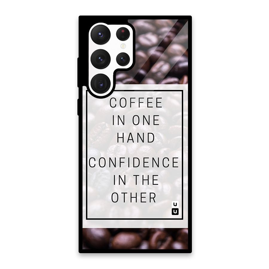 Coffee Confidence Quote Glass Back Case for Galaxy S22 Ultra 5G