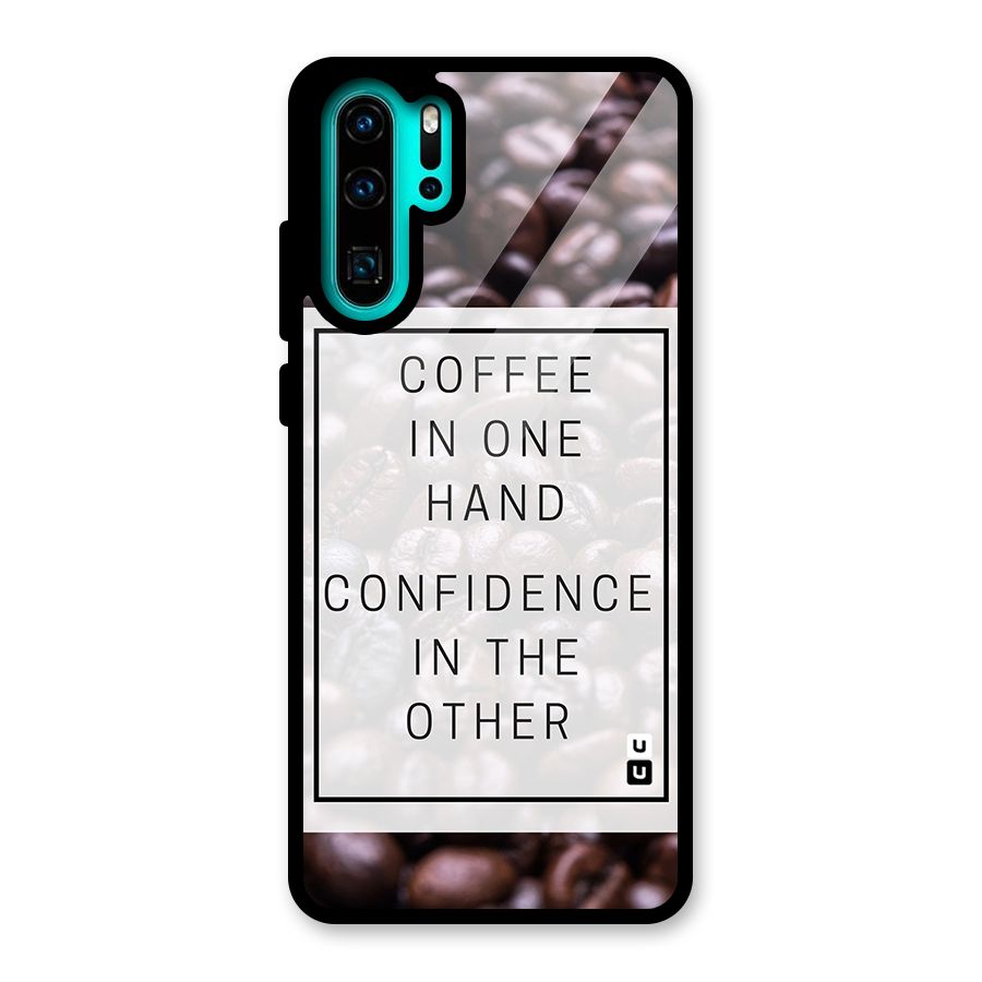 Coffee Confidence Quote Glass Back Case for Huawei P30 Pro