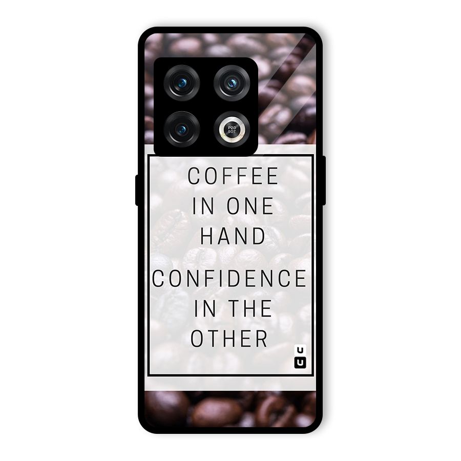 Coffee Confidence Quote Glass Back Case for OnePlus 10 Pro 5G