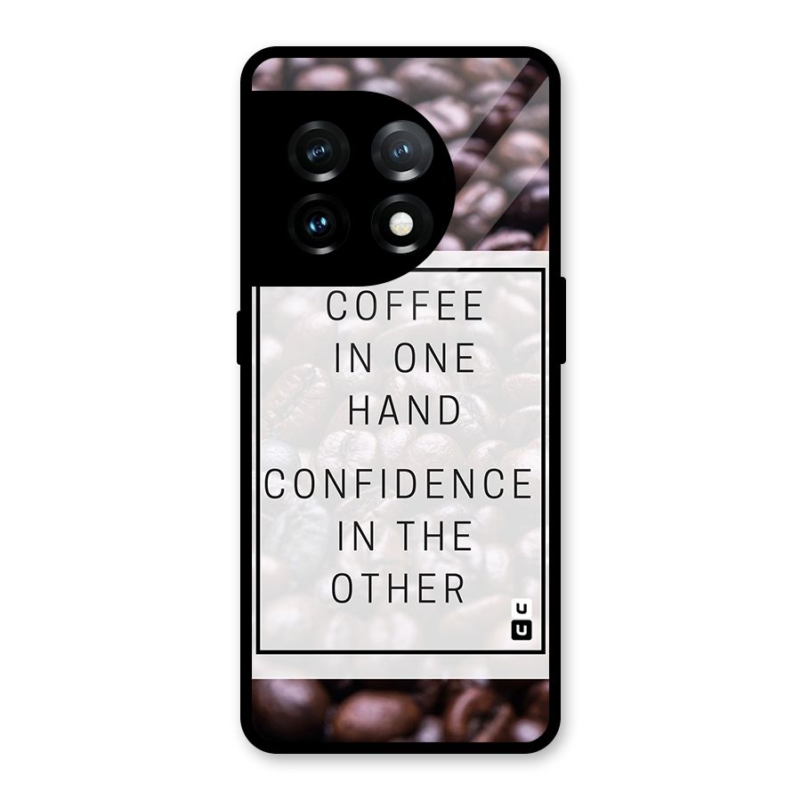 Coffee Confidence Quote Glass Back Case for OnePlus 11