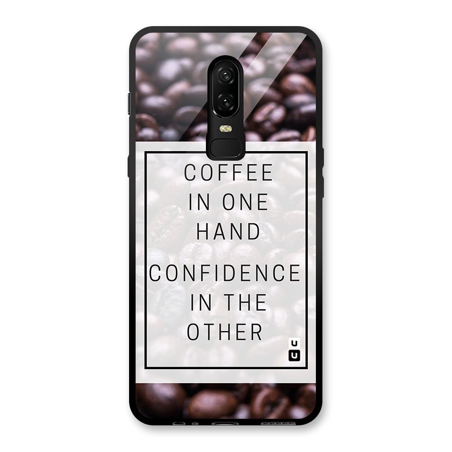 Coffee Confidence Quote Glass Back Case for OnePlus 6
