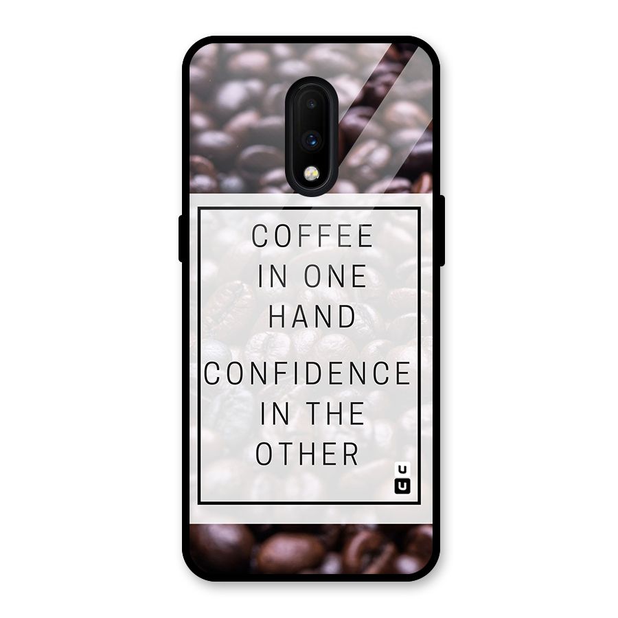 Coffee Confidence Quote Glass Back Case for OnePlus 7