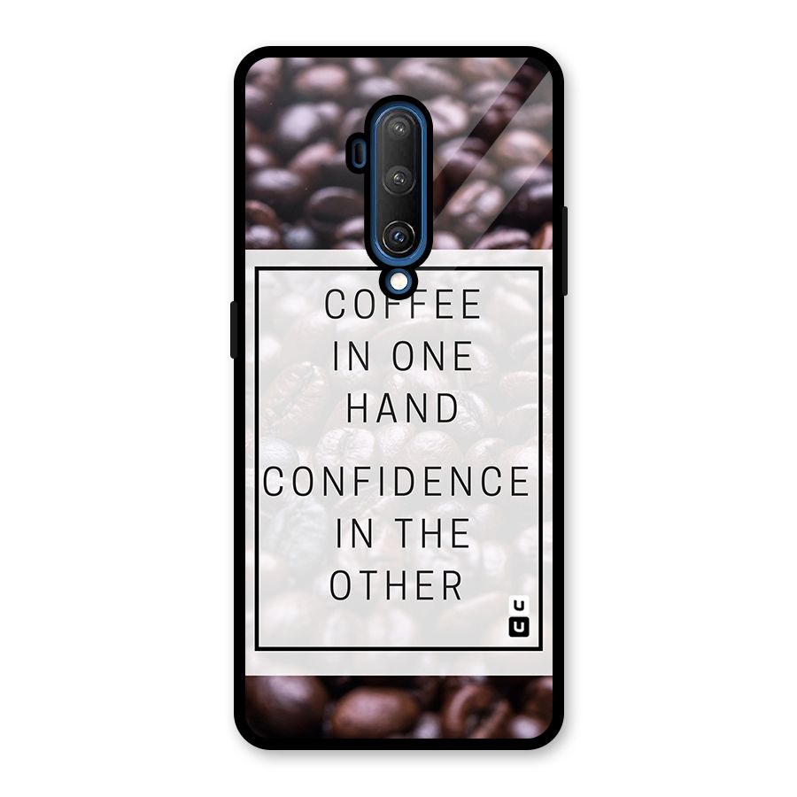 Coffee Confidence Quote Glass Back Case for OnePlus 7T Pro