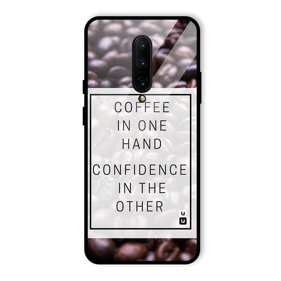 Coffee Confidence Quote Glass Back Case for OnePlus 7 Pro