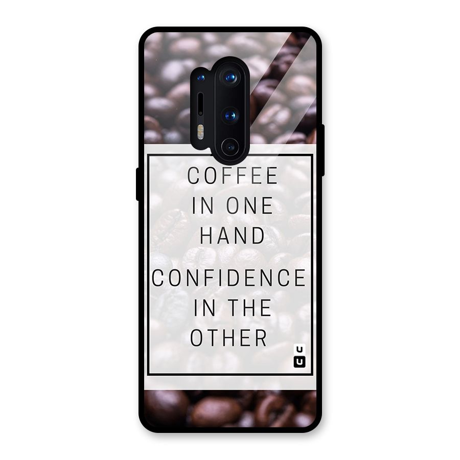 Coffee Confidence Quote Glass Back Case for OnePlus 8 Pro
