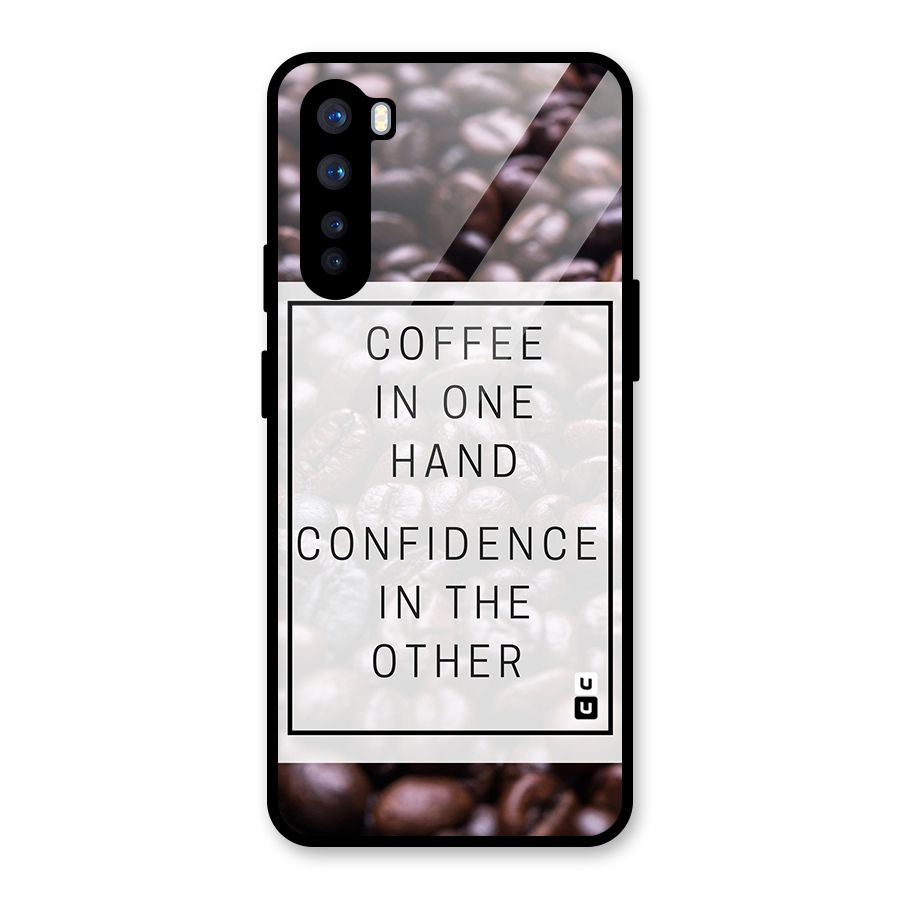 Coffee Confidence Quote Glass Back Case for OnePlus Nord