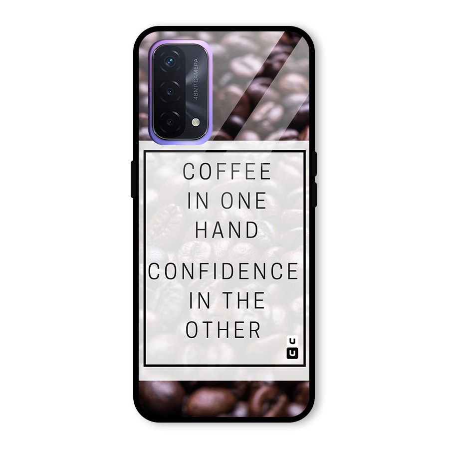 Coffee Confidence Quote Glass Back Case for Oppo A74 5G
