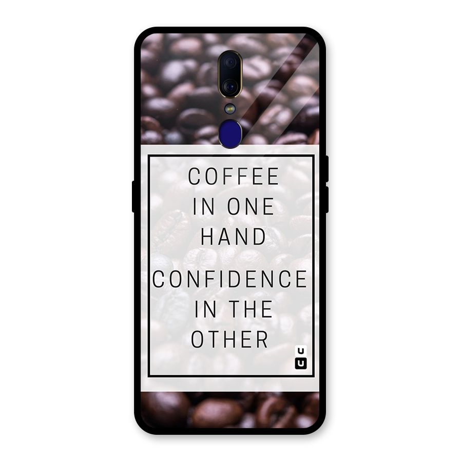 Coffee Confidence Quote Glass Back Case for Oppo F11