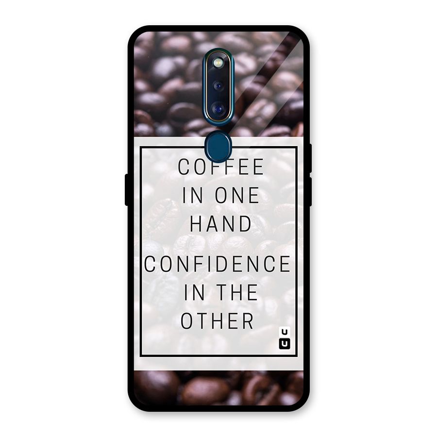 Coffee Confidence Quote Glass Back Case for Oppo F11 Pro