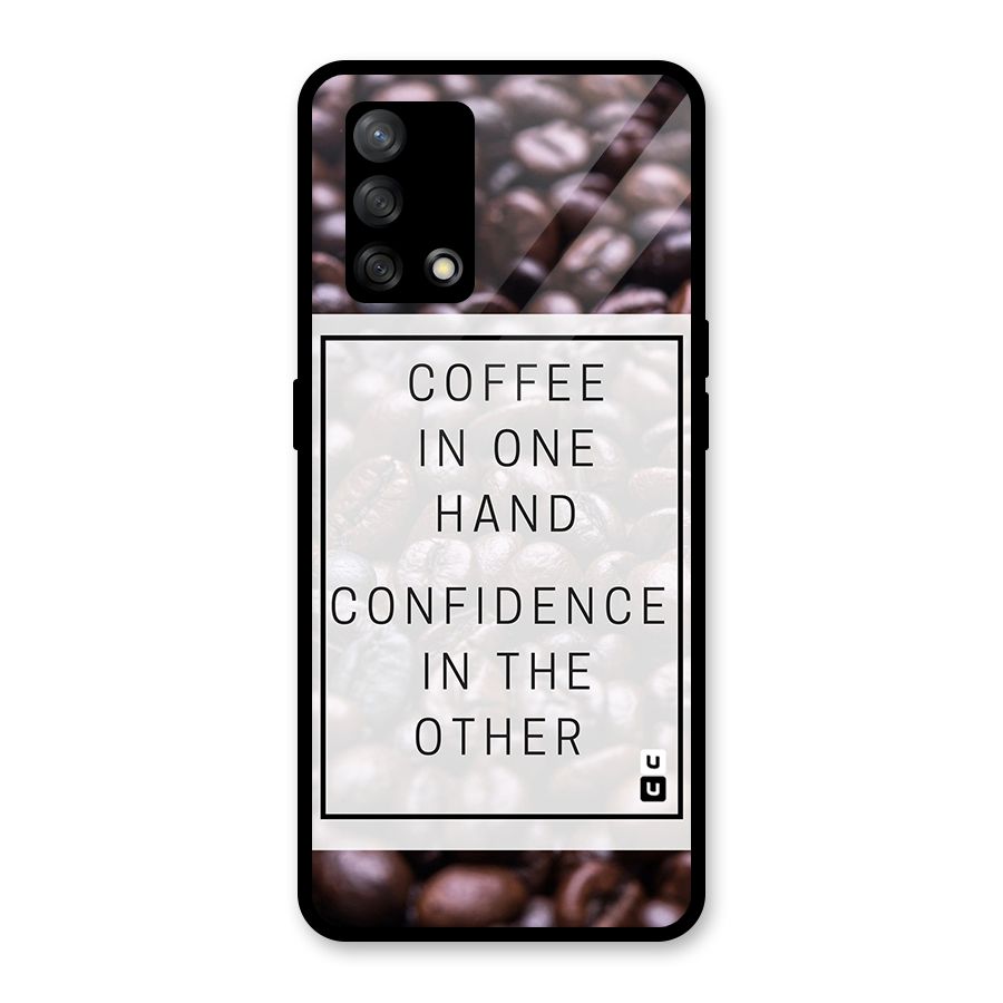 Coffee Confidence Quote Glass Back Case for Oppo F19