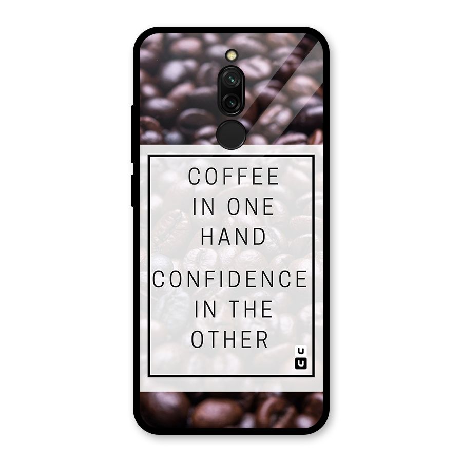 Coffee Confidence Quote Glass Back Case for Redmi 8