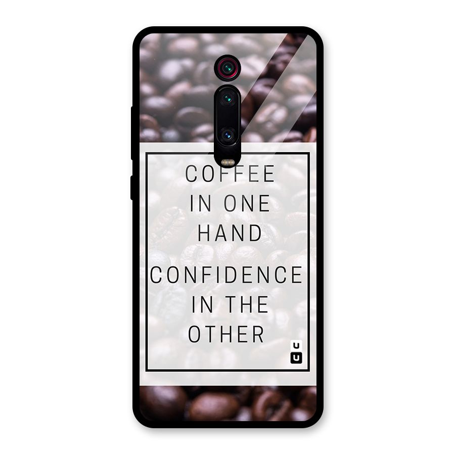 Coffee Confidence Quote Glass Back Case for Redmi K20