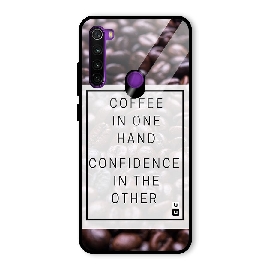 Coffee Confidence Quote Glass Back Case for Redmi Note 8
