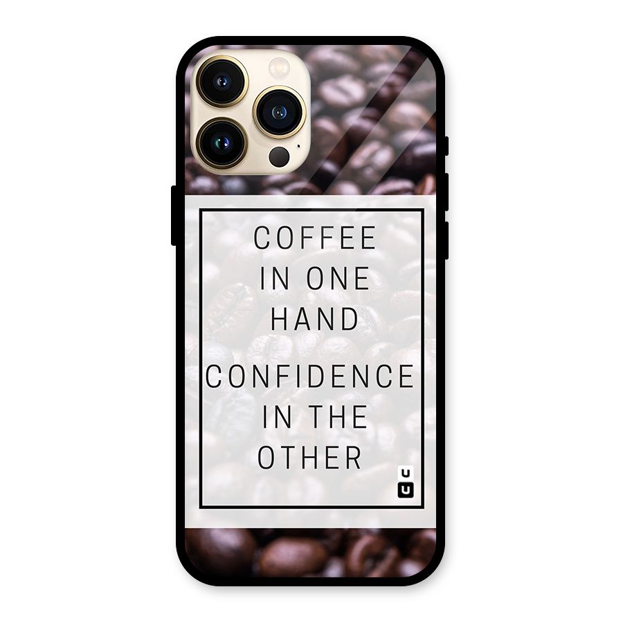 Coffee Confidence Quote Glass Back Case for iPhone 13 Pro Max