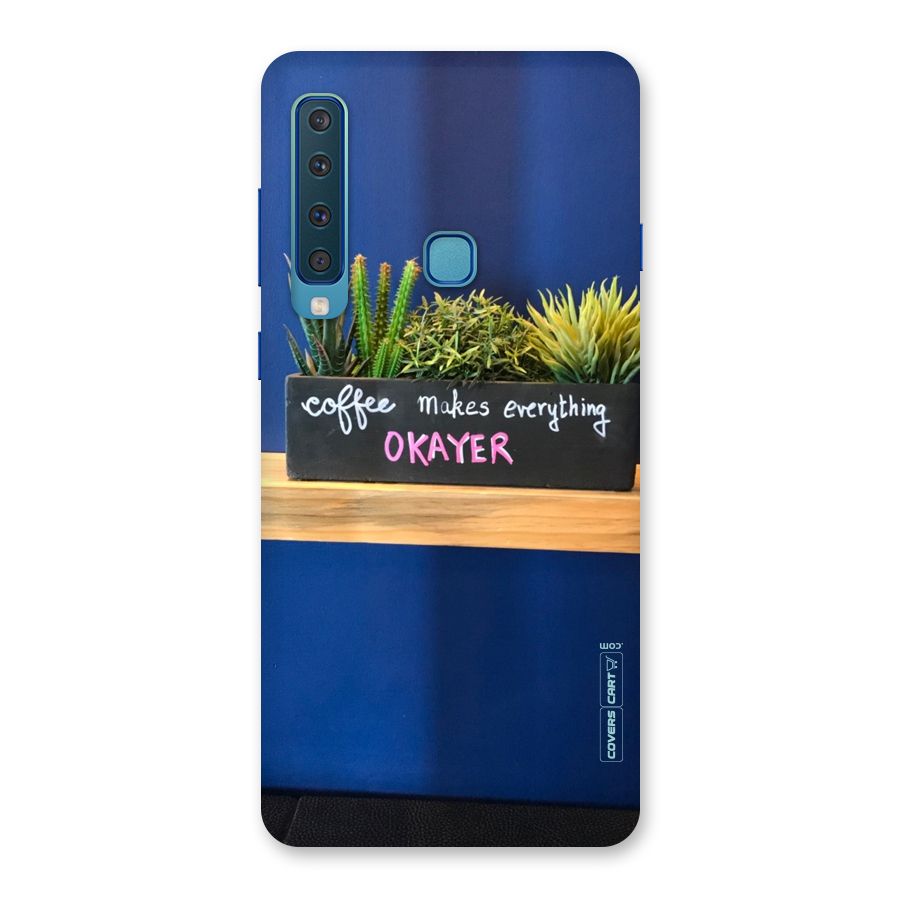 Coffee Makes Everything Okayer Back Case for Galaxy A9 (2018)