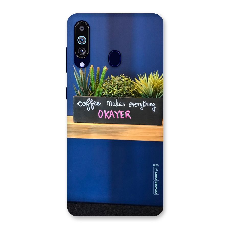 Coffee Makes Everything Okayer Back Case for Galaxy M40