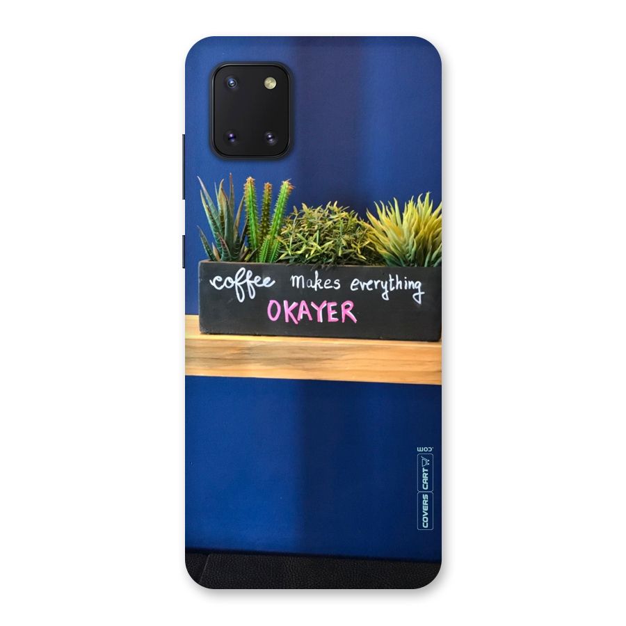 Coffee Makes Everything Okayer Back Case for Galaxy Note 10 Lite
