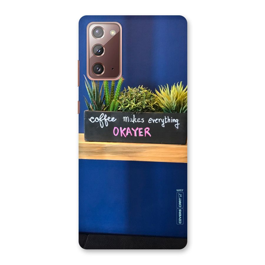 Coffee Makes Everything Okayer Back Case for Galaxy Note 20