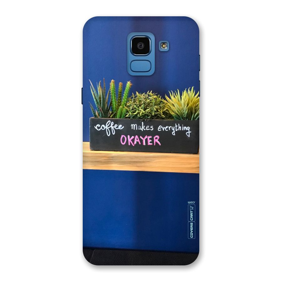 Coffee Makes Everything Okayer Back Case for Galaxy On6
