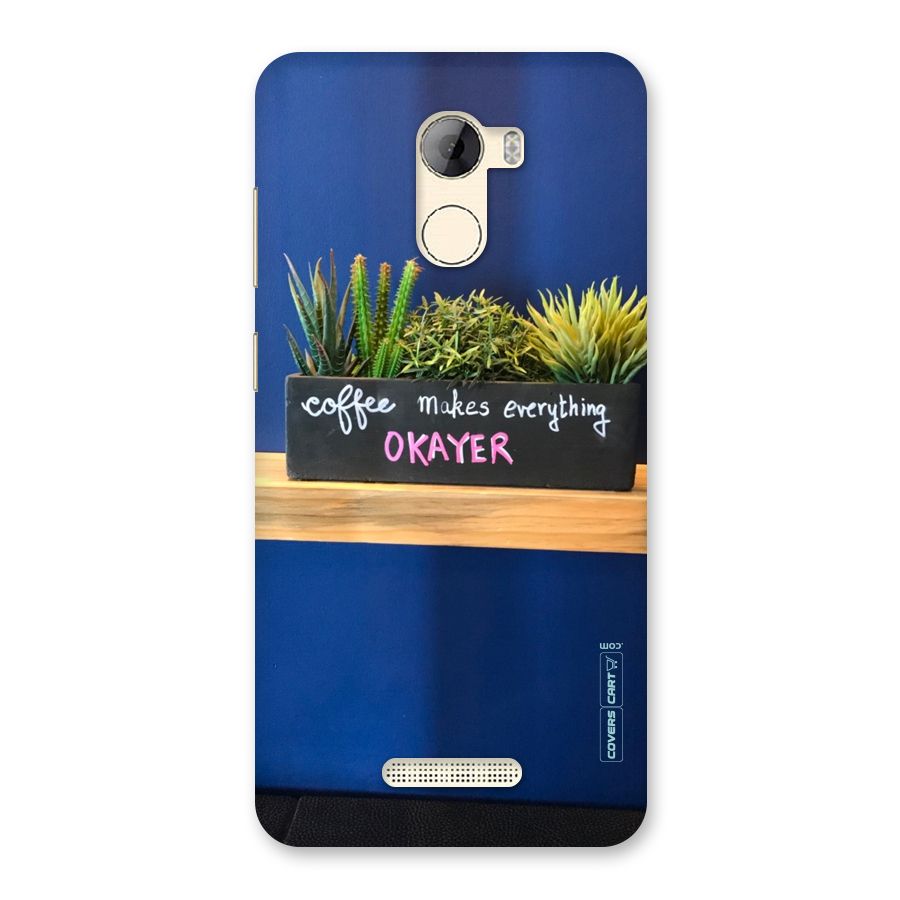 Coffee Makes Everything Okayer Back Case for Gionee A1 LIte
