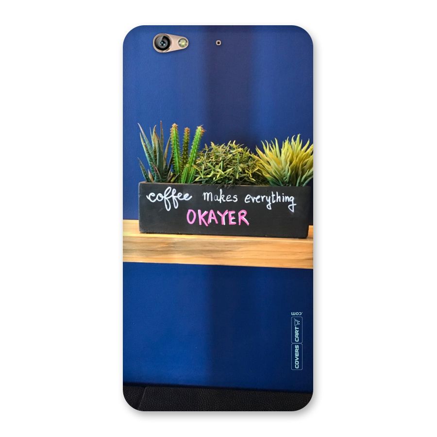 Coffee Makes Everything Okayer Back Case for Gionee S6