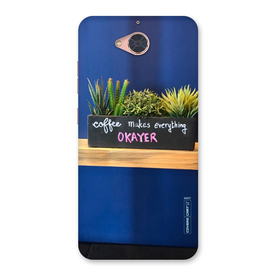Coffee Makes Everything Okayer Back Case for Gionee S6 Pro