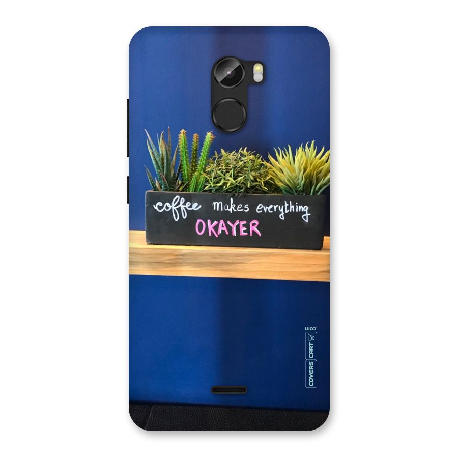 Coffee Makes Everything Okayer Back Case for Gionee X1