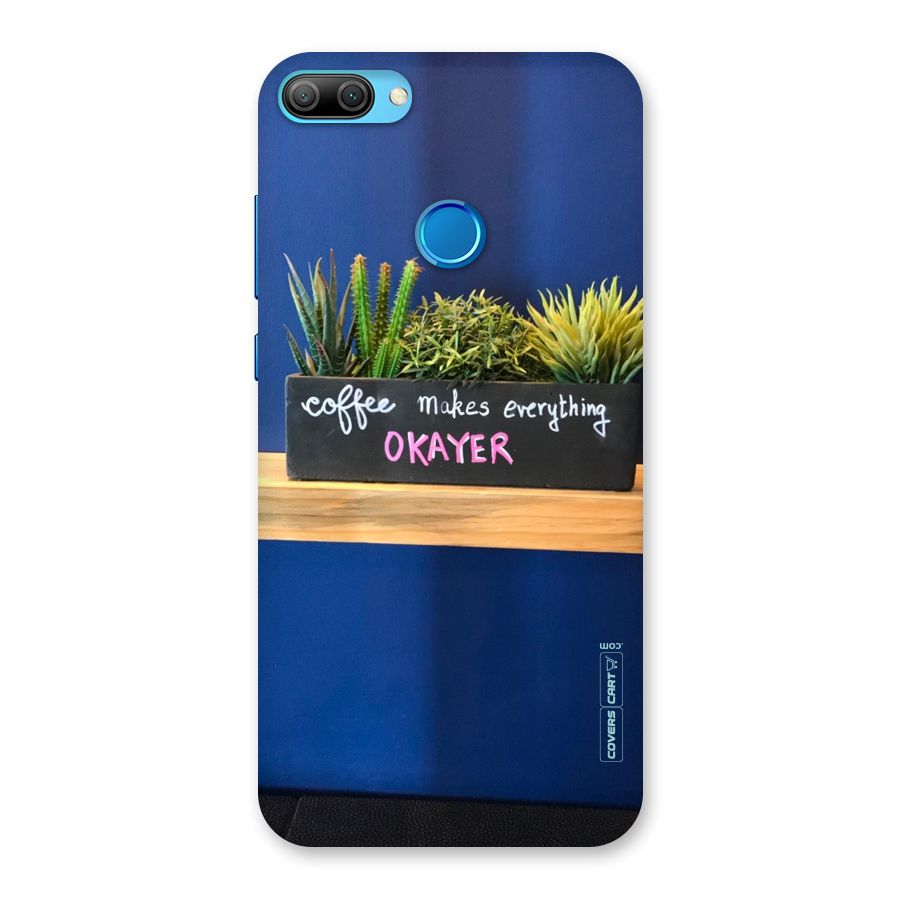 Coffee Makes Everything Okayer Back Case for Honor 9N