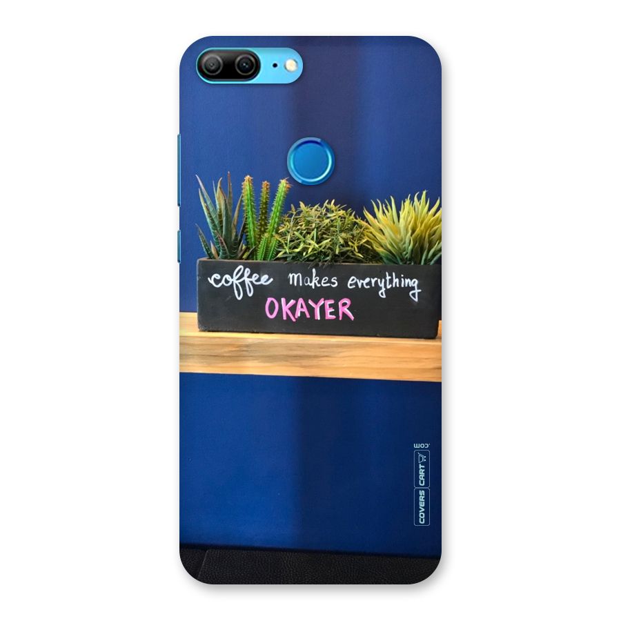 Coffee Makes Everything Okayer Back Case for Honor 9 Lite