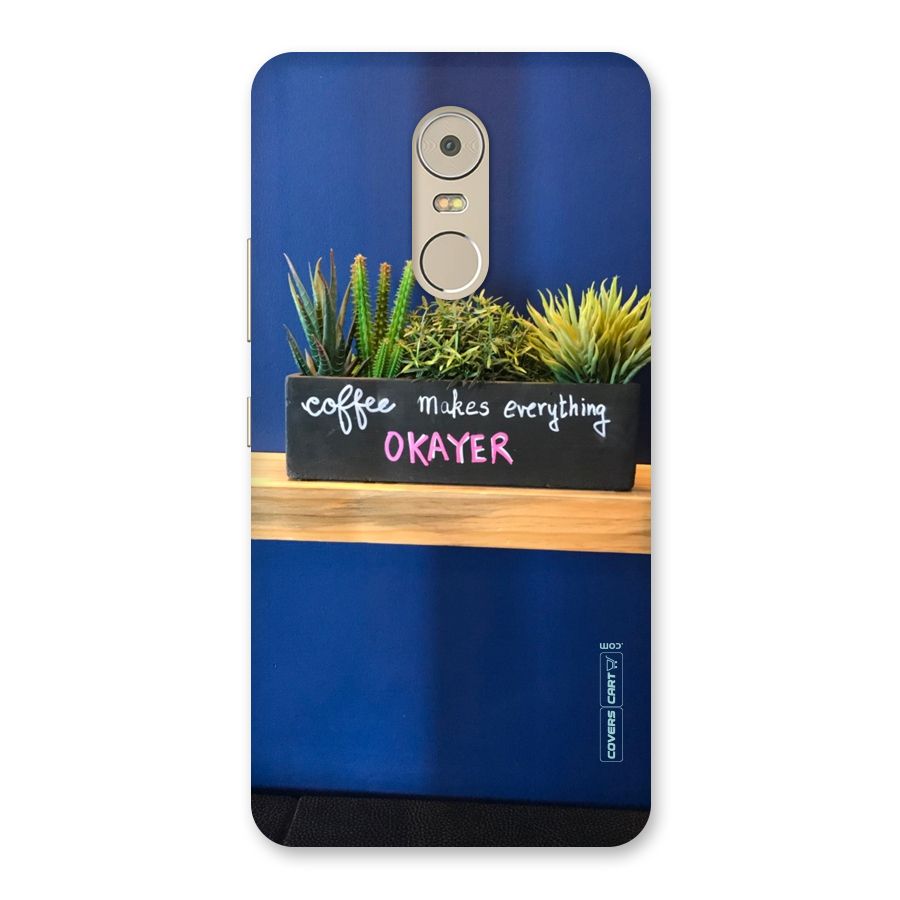 Coffee Makes Everything Okayer Back Case for Lenovo K6 Note