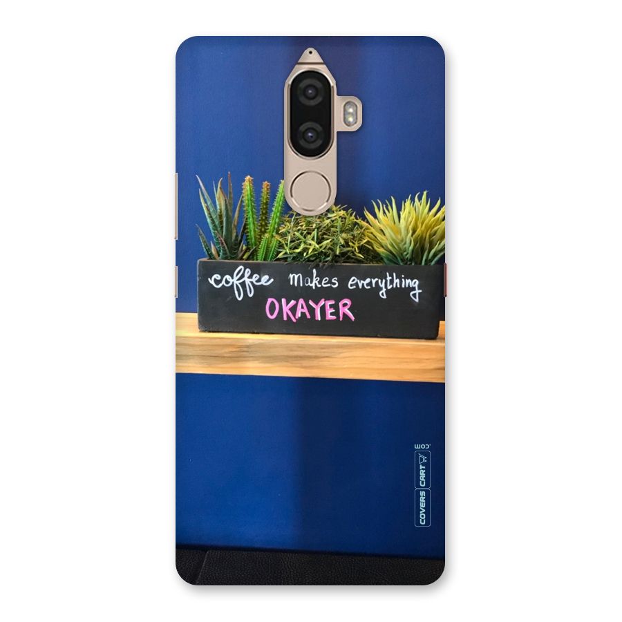 Coffee Makes Everything Okayer Back Case for Lenovo K8 Note
