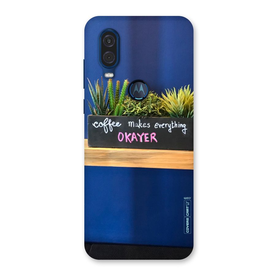 Coffee Makes Everything Okayer Back Case for Motorola One Vision