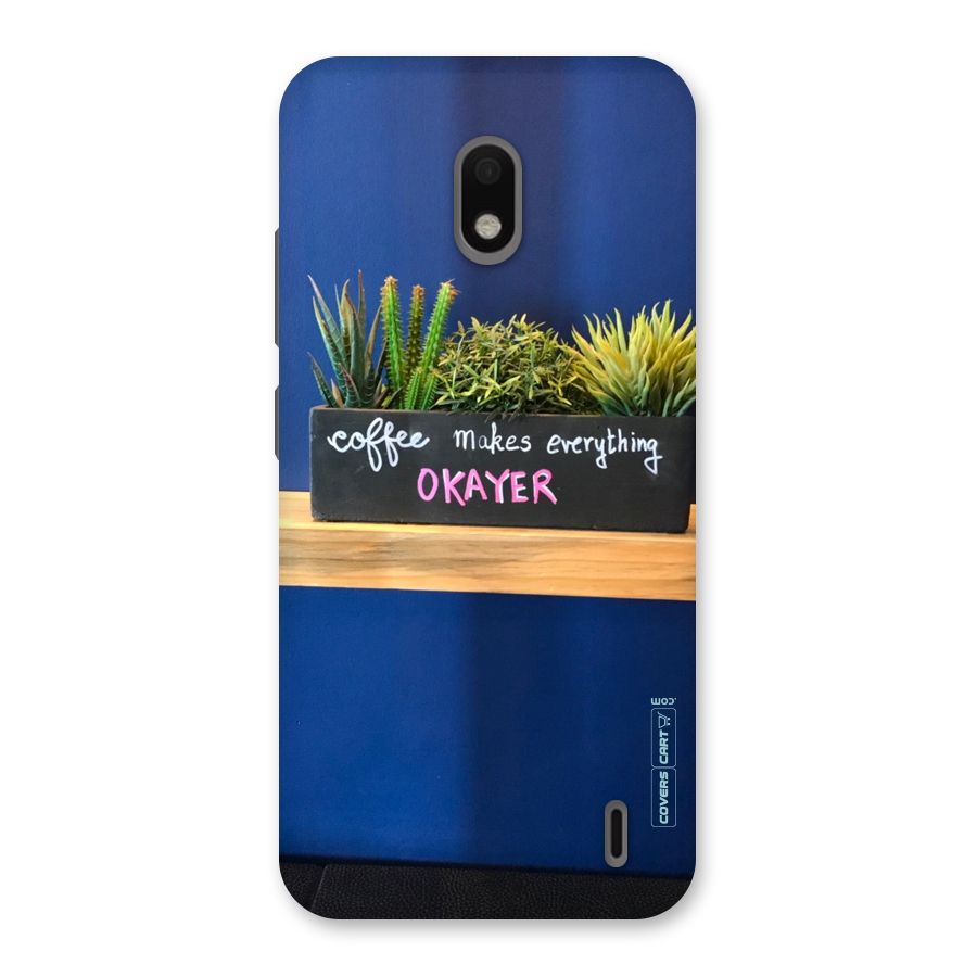 Coffee Makes Everything Okayer Back Case for Nokia 2.2