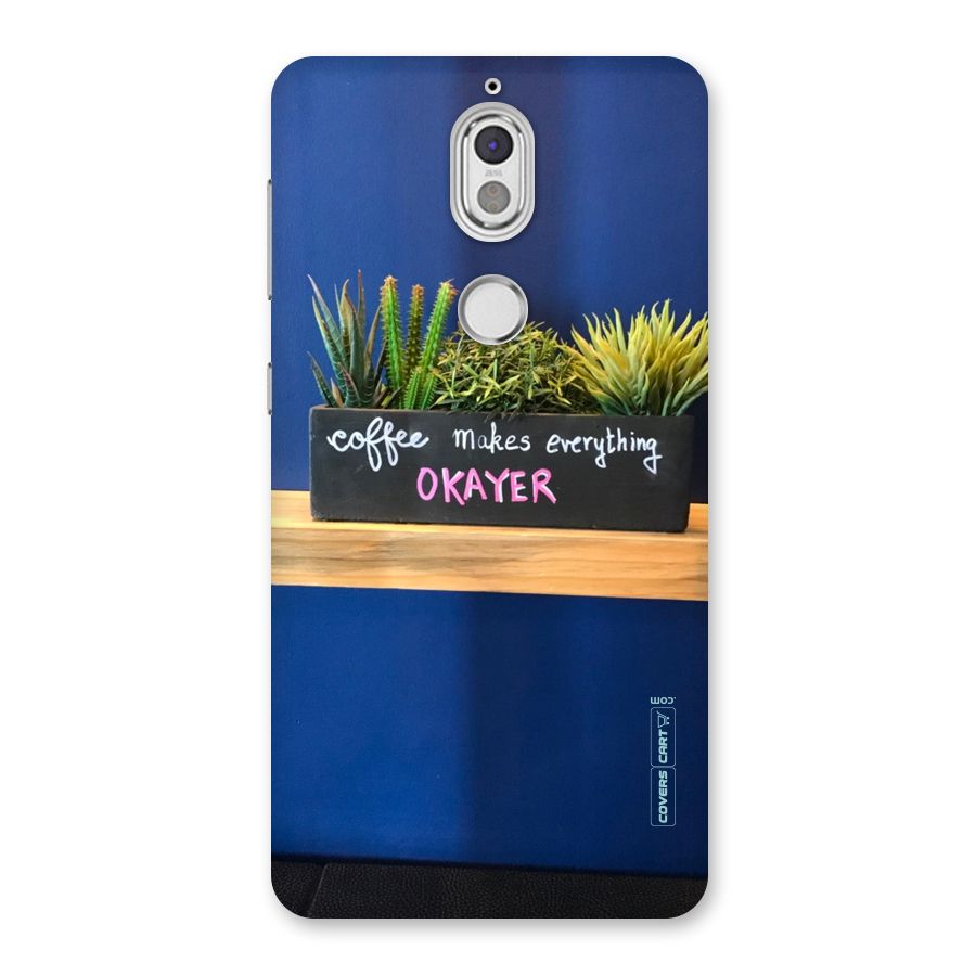 Coffee Makes Everything Okayer Back Case for Nokia 7