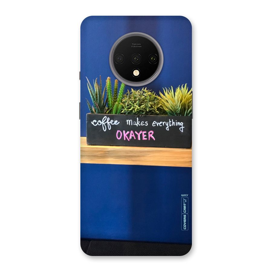 Coffee Makes Everything Okayer Back Case for OnePlus 7T