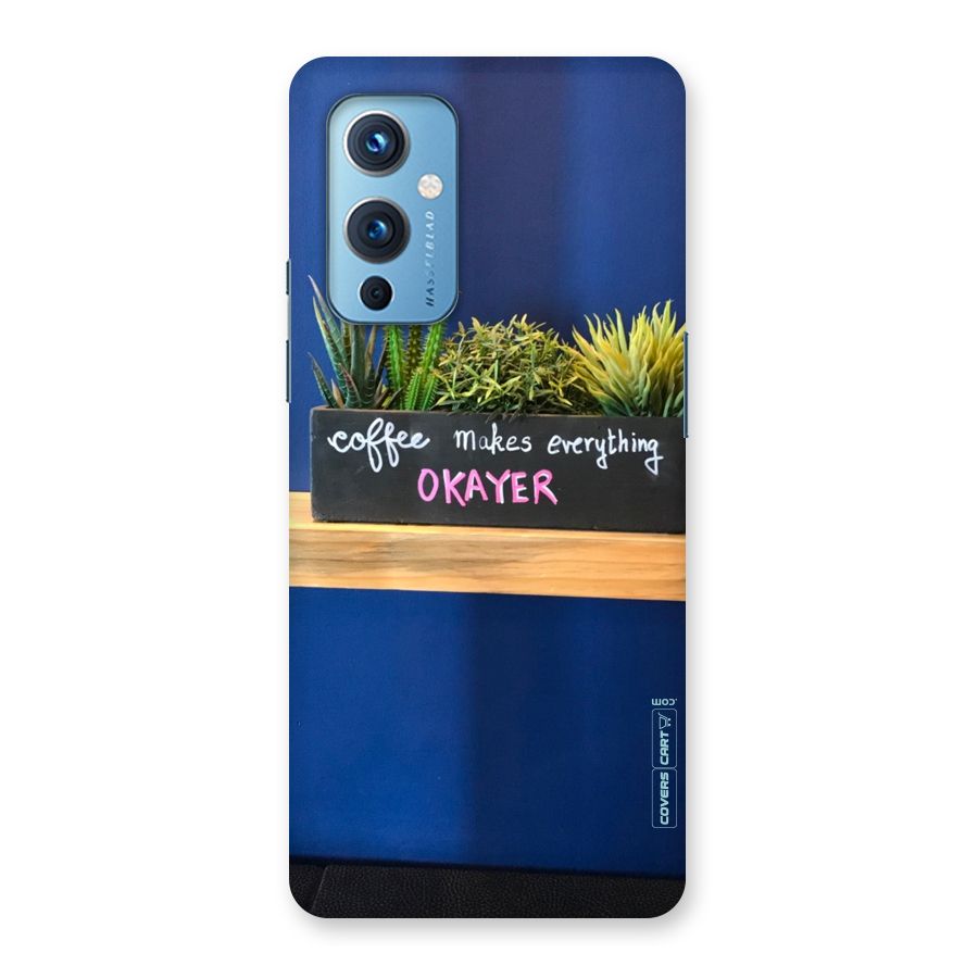 Coffee Makes Everything Okayer Back Case for OnePlus 9