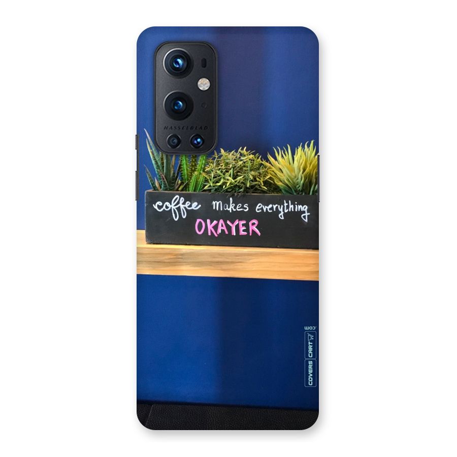 Coffee Makes Everything Okayer Back Case for OnePlus 9 Pro