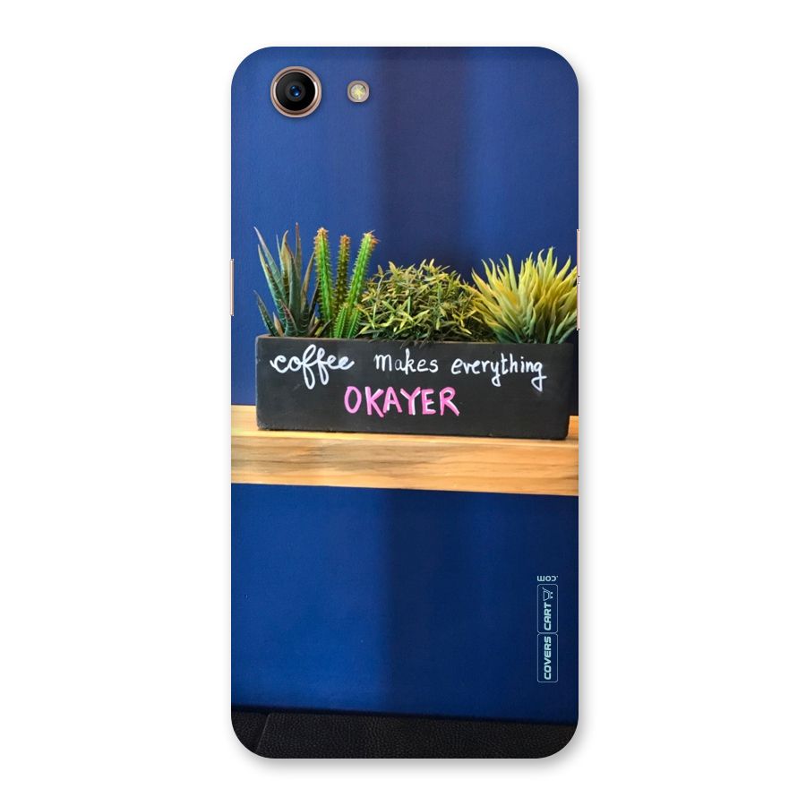 Coffee Makes Everything Okayer Back Case for Oppo A83 (2018)