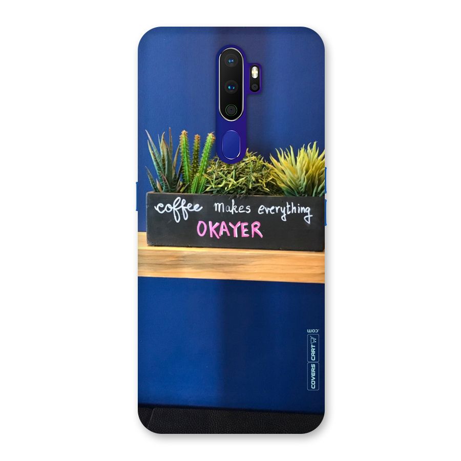 Coffee Makes Everything Okayer Back Case for Oppo A9 (2020)