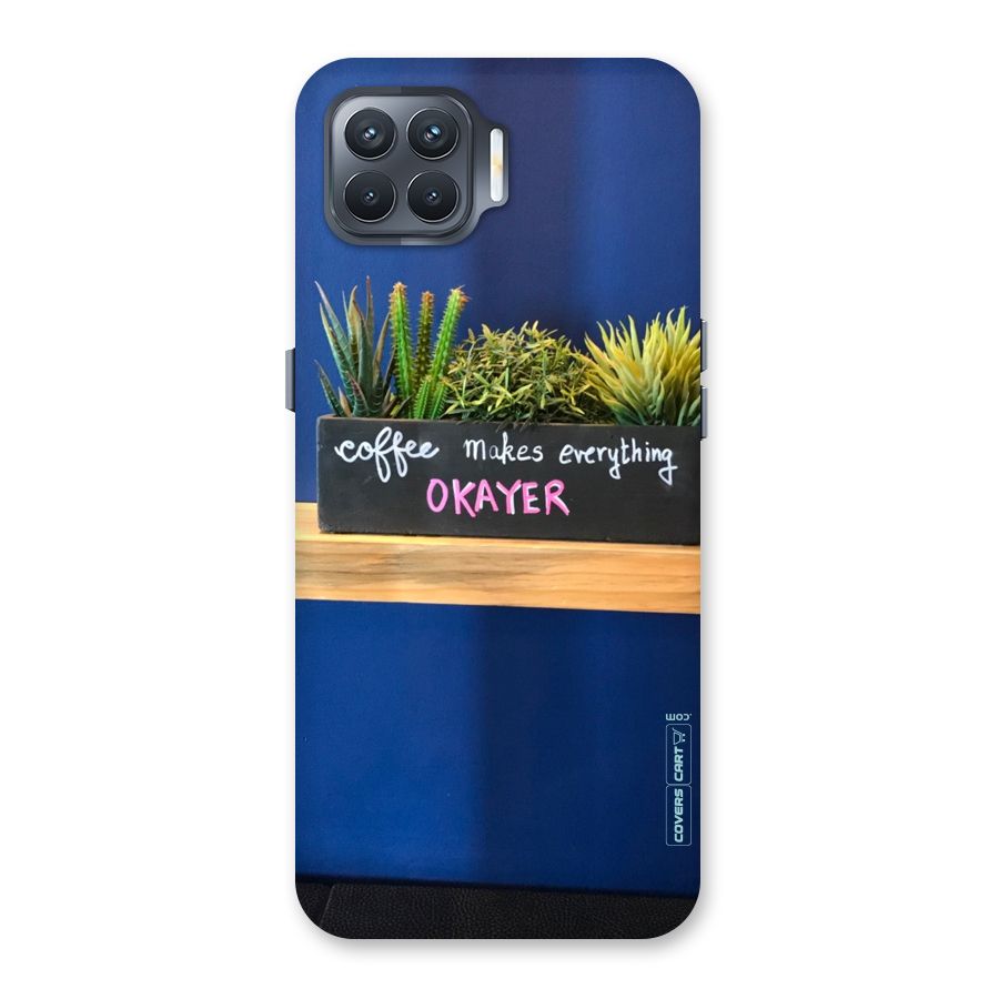 Coffee Makes Everything Okayer Back Case for Oppo F17 Pro