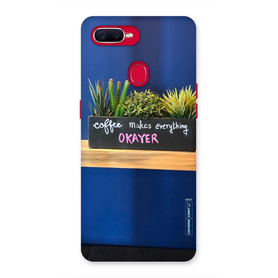 Coffee Makes Everything Okayer Back Case for Oppo F9 Pro