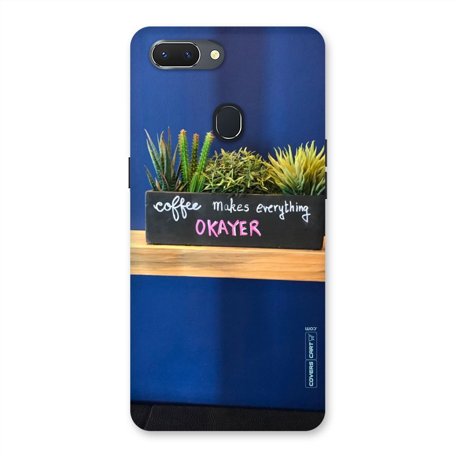Coffee Makes Everything Okayer Back Case for Oppo Realme 2