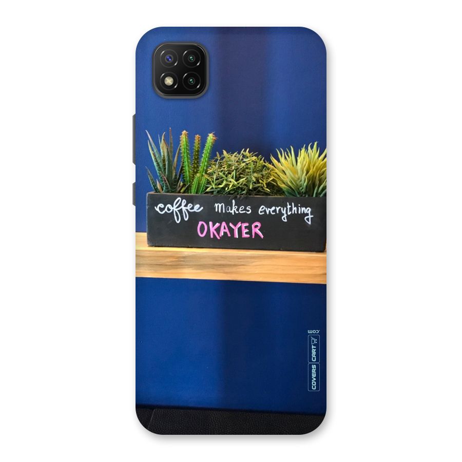 Coffee Makes Everything Okayer Back Case for Poco C3