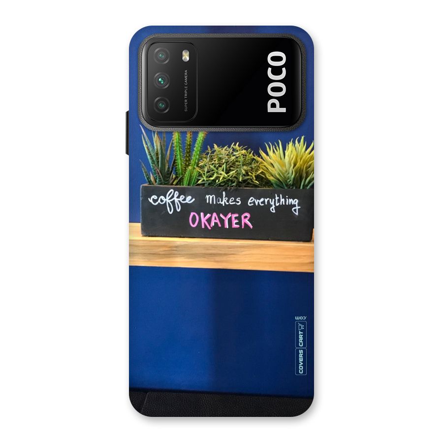 Coffee Makes Everything Okayer Back Case for Poco M3