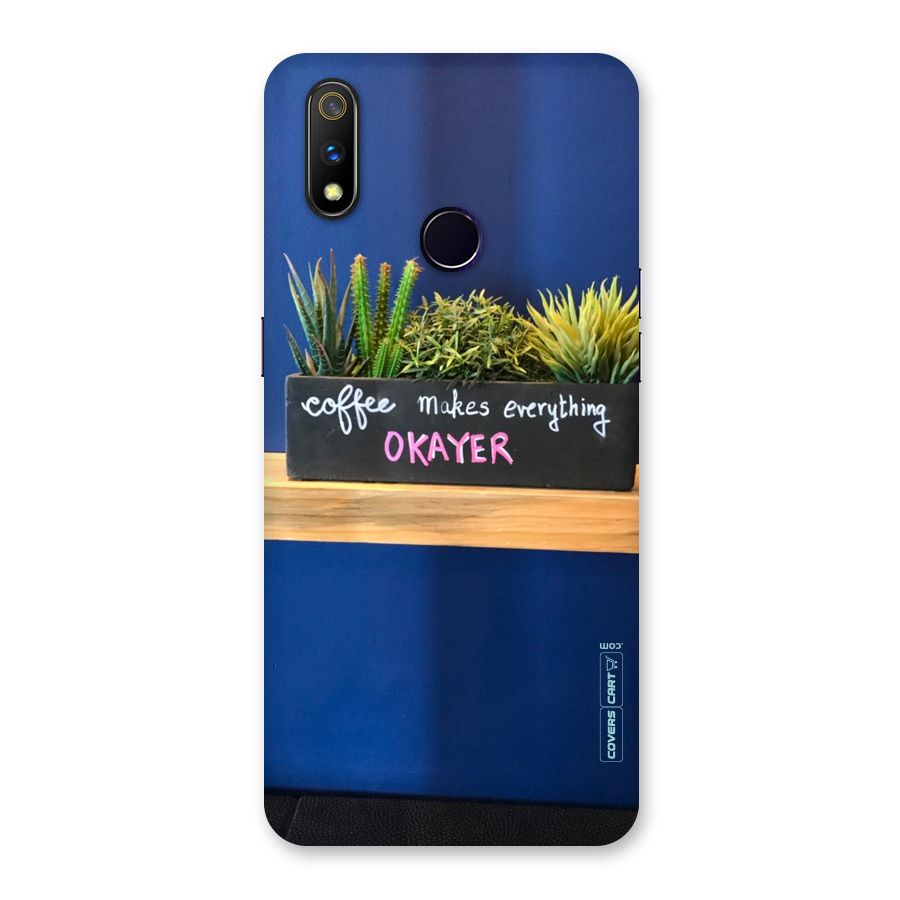 Coffee Makes Everything Okayer Back Case for Realme 3 Pro