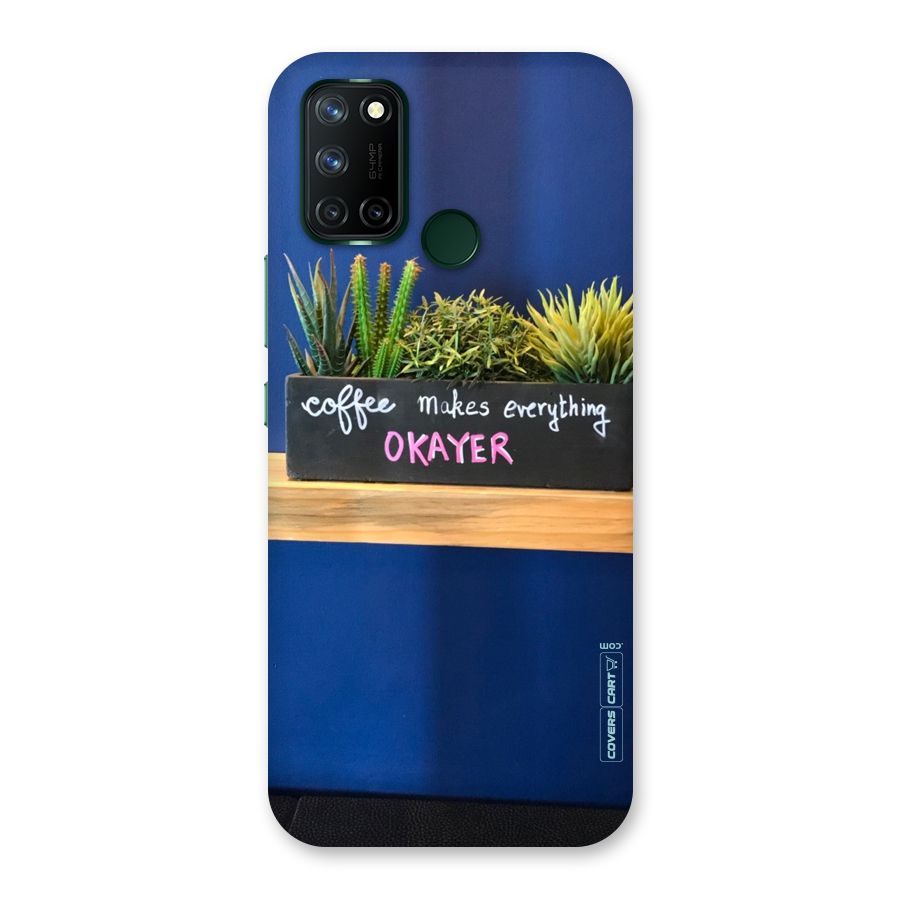 Coffee Makes Everything Okayer Back Case for Realme 7i
