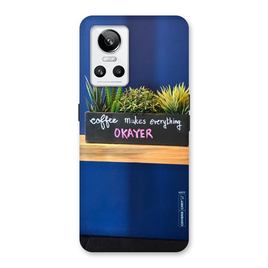 Coffee Makes Everything Okayer Back Case for Realme GT Neo 3